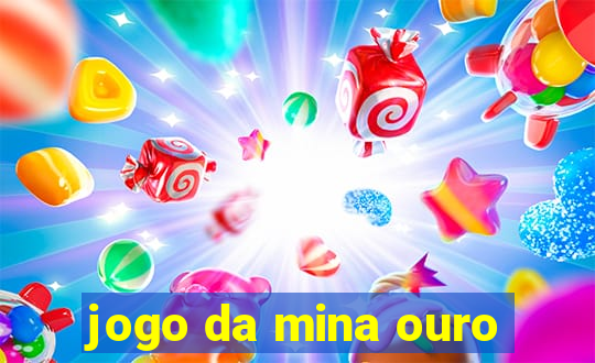 jogo da mina ouro